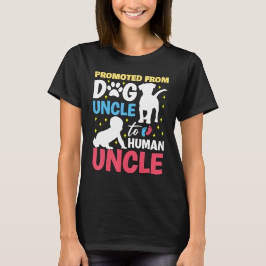 Promoted from dog uncle to human uncle Promoted to Tシャツ (正面)