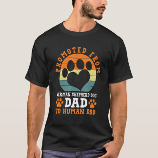 Promoted from German Shepherd Dog Dad Funny Alsati Tシャツ