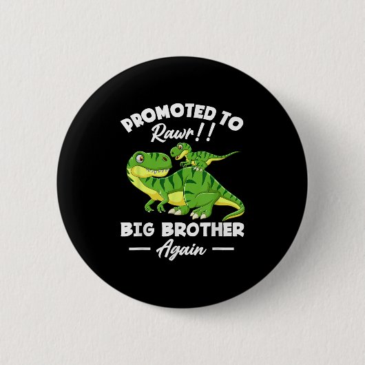 Promoted To Big Brother Again Dinosaur Lover Gift  缶バッジ (正面)