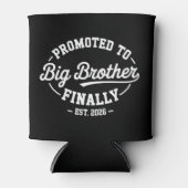 Promoted To Big Brother Finally 2026 Baby Announce 缶クーラー (正面)