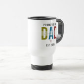 Promoted to Dad | Personalized First Father’s Day トラベルマグ (正面右)