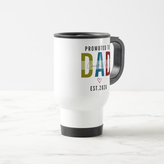 Promoted to Dad | Personalized First Father’s Day トラベルマグ (正面右)