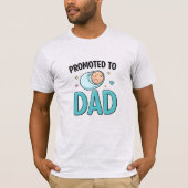 Promoted to Dad Tシャツ (正面)