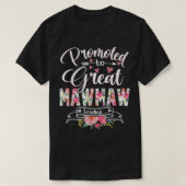 Promoted to Great Mawmaw Est 2022 Floral First Tim Tシャツ (デザイン正面)