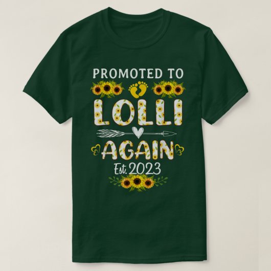 Promoted To Lolli Again 2023 Sunflower New Lolli  Tシャツ (デザイン正面)