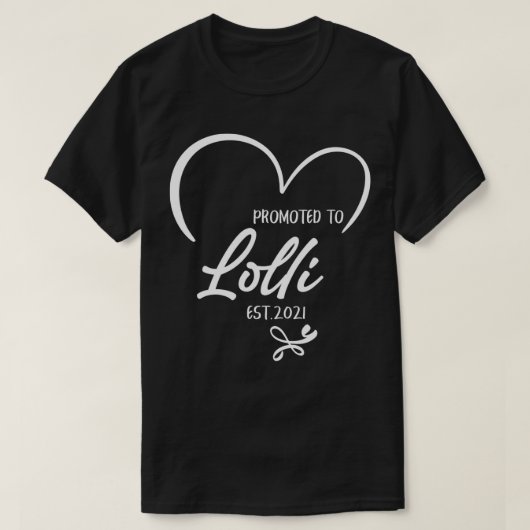 Promoted To Lolli Est 2021 New Lolli Tシャツ (デザイン正面)