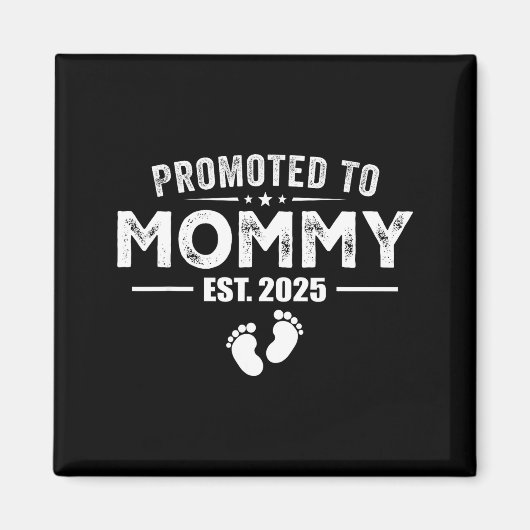 Promoted To Mommy 2025 Baby & Mommy Funny For マグネット (正面)