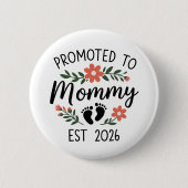 Promoted to Mommy 2026 Funny First Time Pregnancy 缶バッジ (正面)