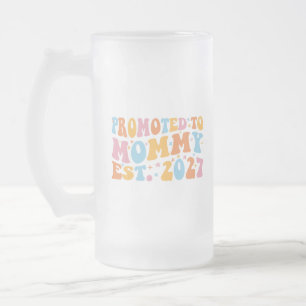 Promoted To Mommy Est 2027 新しいママになる発表 フロストグラスビールジョッキ