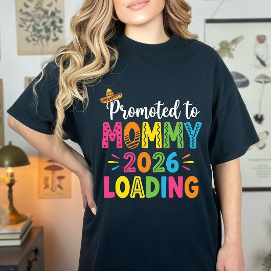 Promoted To Mommy Loading 2026 Cinco De Mayo Annou Tシャツ