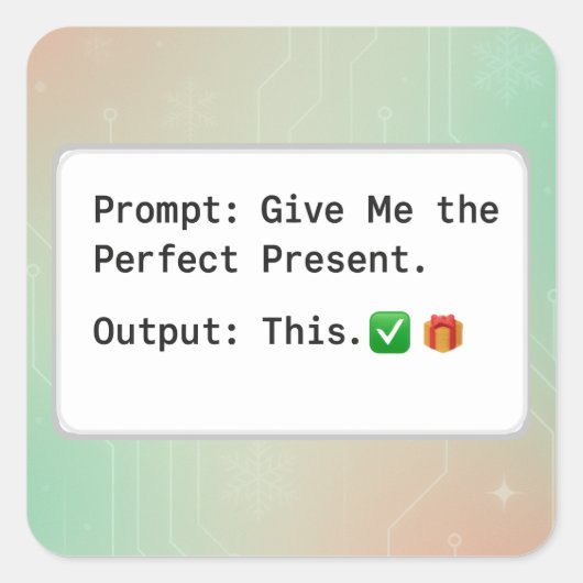 Prompt: Give Me the Perfect Present. Output: This スクエアシール (正面)