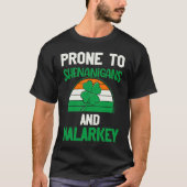 Prone to shenanigans and malarkey st patrick's day tシャツ (正面)