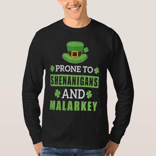 Prone To Shenanigans And Malarkey St Patrick's Day Tシャツ (正面)