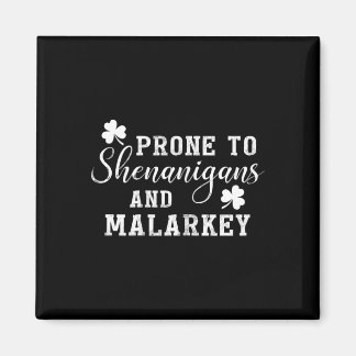 Prone To Shenanigans And Malarkey T Shirt St Patri マグネット