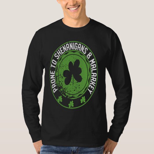 Prone To Shenanigans & Malarkey Fun C St Patrick's Tシャツ (正面)