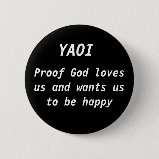 Proof God loves us and wants us to be happy, YAOI 缶バッジ (正面)