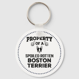 Property of a spoiled rotten Boston terrier Keycha キーホルダー