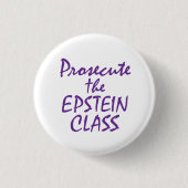 Prosecute the Epstein Class 缶バッジ (正面)
