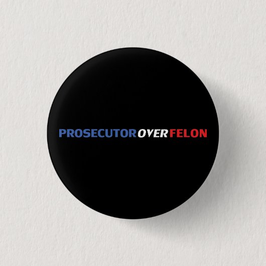 Prosecutor over Felon red white blue modern black 缶バッジ (正面)