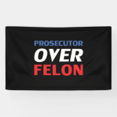 Prosecutor over Felon red white blue typography 横断幕 (横)