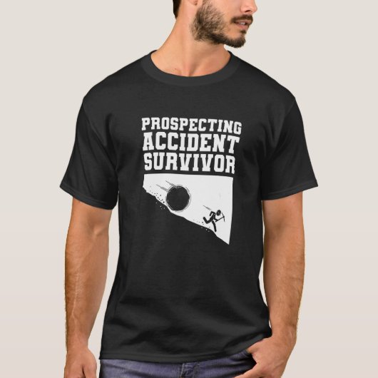 Prospecting Accident Survivor  Gold Prospector Pro Tシャツ (正面)