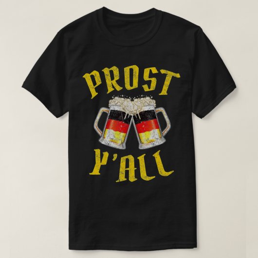 Prost Y'Allシャツドイツビール国旗のオクトーバーフェストDri Tシャツ (デザイン正面)
