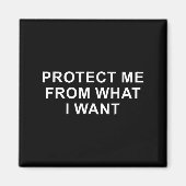 Protect Me From What I Want Desire Quote マグネット (正面)