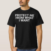 protect-me-from-what-i-want,funny,funny gift,funny tシャツ (正面)