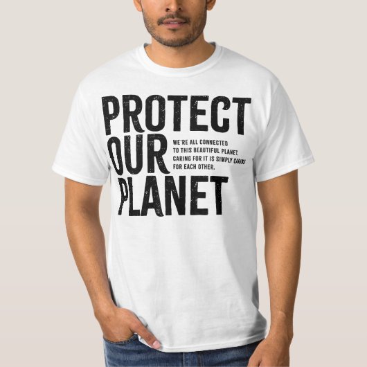 Protect Our Planet - Environmental Message T-Shirt Tシャツ (正面)