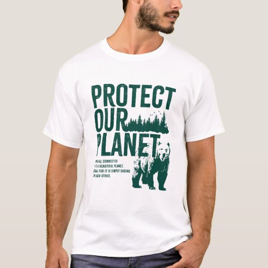 Protect Our Planet - Environmental Message T-Shirt Tシャツ (正面)