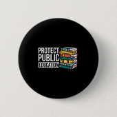 Protect Public Education 缶バッジ (正面)