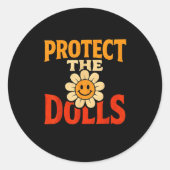 Protect The Dolls Funny Quote ラウンドシール (正面)