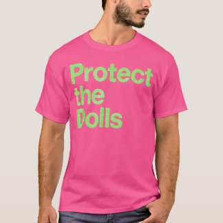 Protect The Dolls Tシャツ