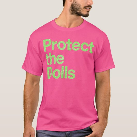 Protect The Dolls Tシャツ (正面)
