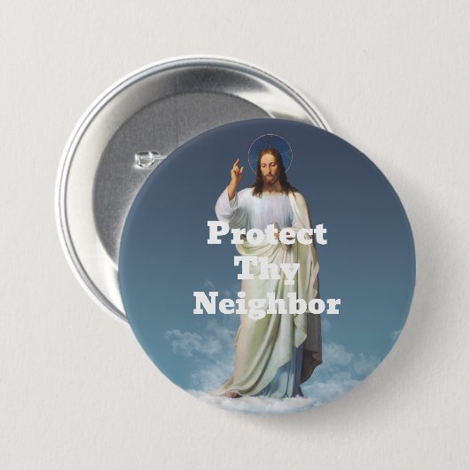 Protect Thy Neighbor Button 缶バッジ (正面&裏面)