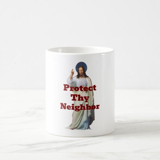 Protect Thy Neighbor Coffee Mug コーヒーマグカップ (中央)