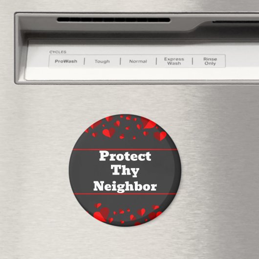 Protect Thy Neighbor Magnet マグネット (インサイチュ (食洗機))