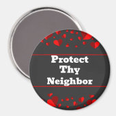 Protect Thy Neighbor Magnet マグネット (正面/裏面)