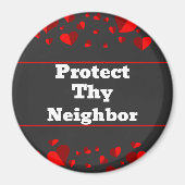 Protect Thy Neighbor Magnet マグネット (正面)