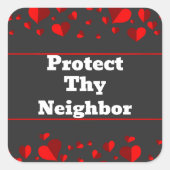Protect Thy Neighbor Sticker スクエアシール (正面)