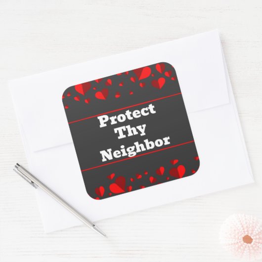 Protect Thy Neighbor Sticker スクエアシール (封筒)