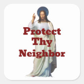 Protect Thy Neighbor Sticker スクエアシール (正面)