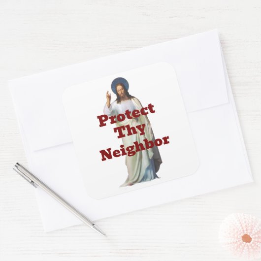 Protect Thy Neighbor Sticker スクエアシール (封筒)