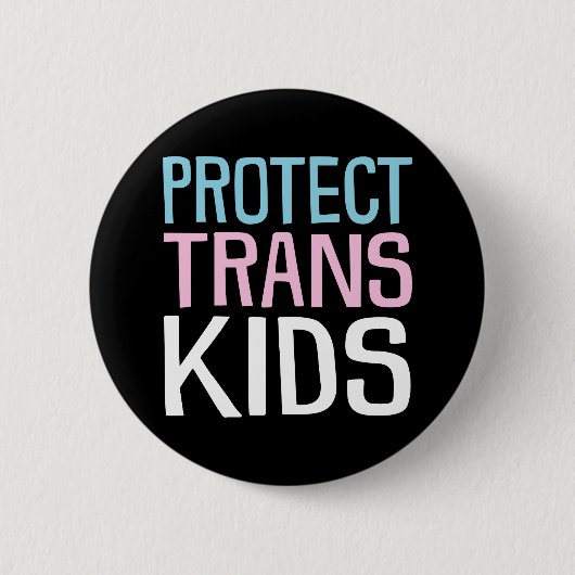 Protect Trans Kids. 缶バッジ (正面)