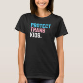 Protect Trans Kids  LGBT Support LGBT Pride Tシャツ (正面)