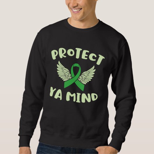 Protect Ya Mind Mental Health Awareness Depression スウェットシャツ (正面)