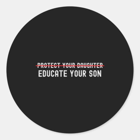 Protect Your Daughter, No Motivation Of Your Son  ラウンドシール (正面)