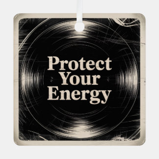 Protect Your Energy メタルオーナメント