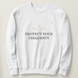 PROTECT YOUR FREQUENCY – ミニマル ゴールド波動エネルギー スウェットシャツ