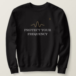 PROTECT YOUR FREQUENCY – Minimal Gold Wave Energy  スウェットシャツ